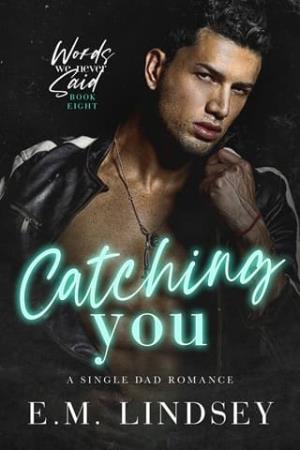 Catching You (Words We Never Said #8)