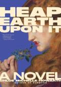 Heap Earth Upon It