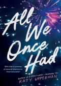 All We Once Had