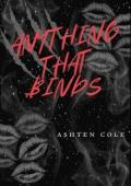 Anything That Binds (Anything That Binds #1)