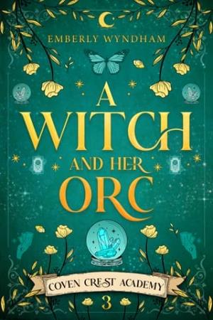 A Witch and Her Orc (Coven Crest Academy #3)