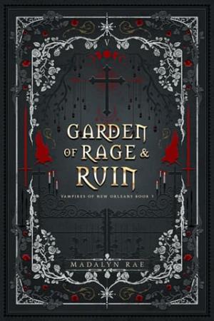 Garden of Rage and Ruin (The Vampires of New Orleans #5)