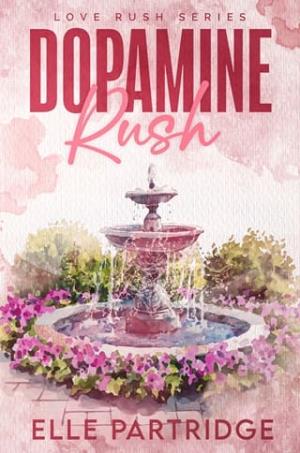 Dopamine Rush (Love Rush #1)