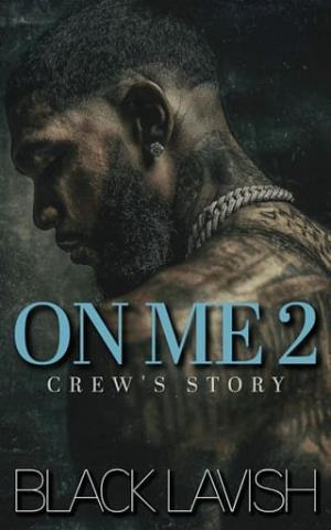 On Me 2: Crew’s Story (On Everything #5)