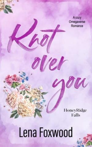 Knot Over You (Honeyridge Falls #5)
