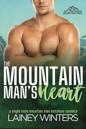 The Mountain Man’s Heart (Willow Ridge Mountain Men #6)