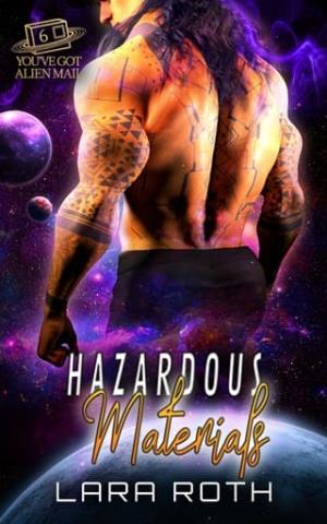 Hazardous Materials (You’ve Got Alien Mail #6)