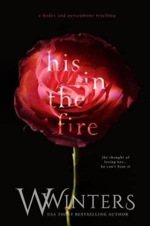 His in The Fire (Hades & Persephone Duology #2)