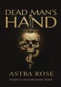 Dead Man’s Hand (Snakes & Daggers #3)