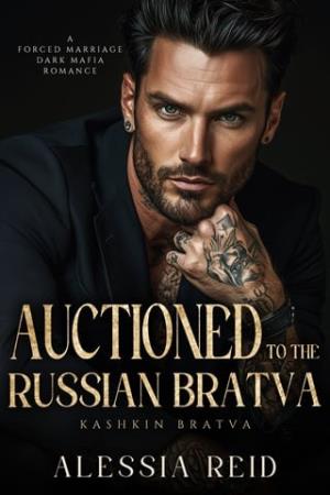 Auctioned to the Russian Bratva (Kashkin Bratva #2)