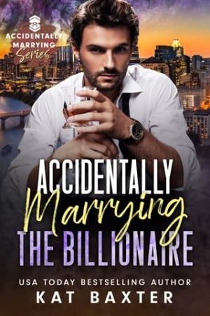 Accidentally Marrying the Billionaire (Accidentally Marrying #2)