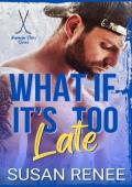 What If It’s Too Late (Anaheim Stars Hockey #7)