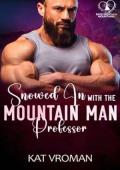 Snowed in with the Mountain Man Professor (Date Night In The Mountains #16)