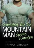 Guarded By the Mountain Man Game Warden (Mountain Man Cops #2)