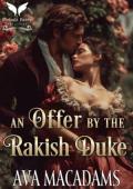 An Offer by the Rakish Duke (Hidden with the Duke #1)