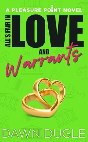 All’s Fair in Love and Warrants (Pleasure Point #5)