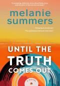 Until the Truth Comes Out