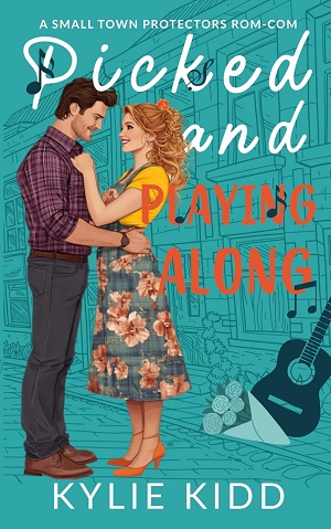 Picked and Playing Along (Small Town Protectors #1)