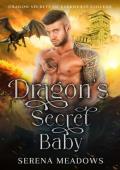 Dragon’s Secret Baby (Dragon Secrets of Parkhurst College #5)