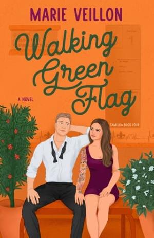 Walking Green Flag (Camellia Rom-Com #4)