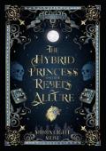 The Hybrid Princess and the Rebel’s Allure (The Rossi Legacies #8)
