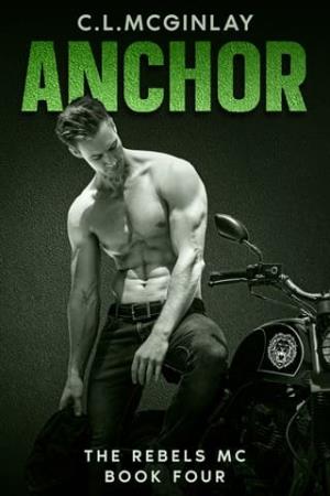 Anchor (The Rebel’s MC #4)