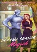 Second Chance Magick (Monstera Bluff #2)