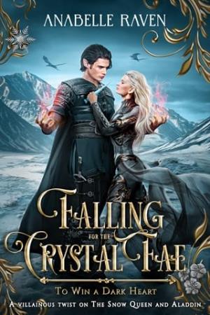 Falling for the Crystal Fae (To Win a Dark Heart #4)