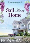 Sail Away Home (Magnolia Shore #2)