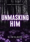 Unmasking Him (Blackwater University #2)