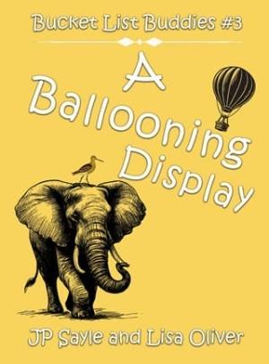 A Ballooning Display (Bucket List Buddies #3)