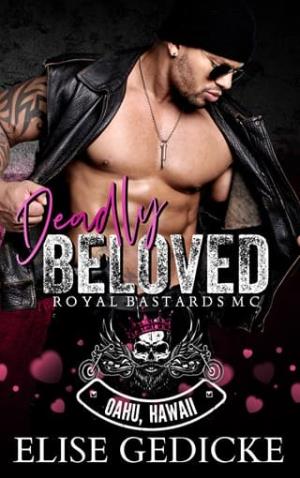 Deadly Beloved (Royal Bastards MC: Oahu, Hawaii #2)