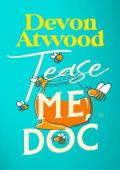 Tease Me, Doc (Kiss-Met #4)