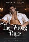 The Wrong Duke (The Lost Duke #1)