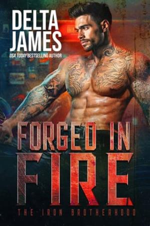 Forged in Fire (Iron Brotherhood #2)