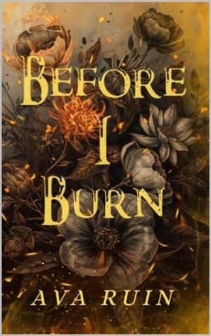 Before I Burn (Ashes of Us #1)