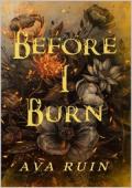 Before I Burn (Ashes of Us #1)