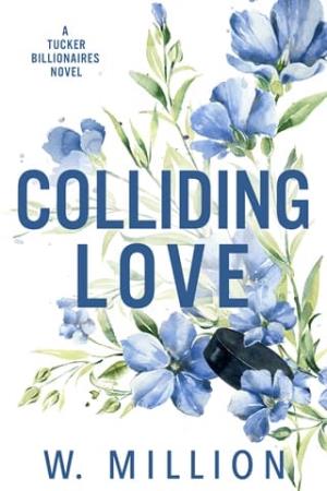 Colliding Love (Tucker Billionaires #3)