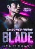 Shadowed Truths: Blade (Nightfall Syndicate #4)