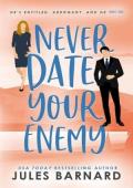 Never Date Your Enemy (Never Date #5)