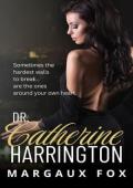 Dr. Catherine Harrington (The Harrington Surgeons #3)