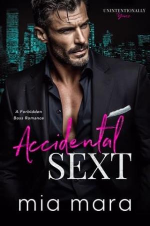Accidental Sext (Unintentionally Yours #14)