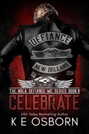 Celebrate (The NOLA Defiance MC #8)