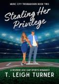 Stealing Her Privilege (Music City Troubadours #2)