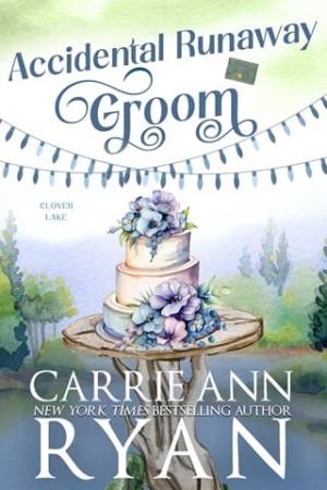 Accidental Runaway Groom (Clover Lake #2)
