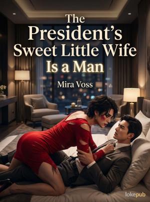 The President’s Sweet Little Wife Is a Man