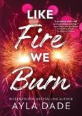 Like Fire We Burn (Winter Dreams #2)