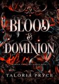 Blood & Dominion (Crimson Crescent #1)