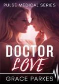Doctor Love (Pulse Medical #7)