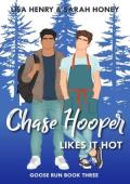 Chase Hooper Likes It Hot (Goose Run #3)